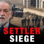 Settler Siege Sparks Terror Rebuke Mike Huckabee decries Israeli settler ‘terrorists’ over siege of West Bank home